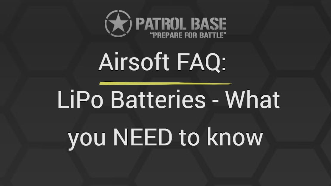 Airsoft LiPo batteries What you need to know Patrol Base UK